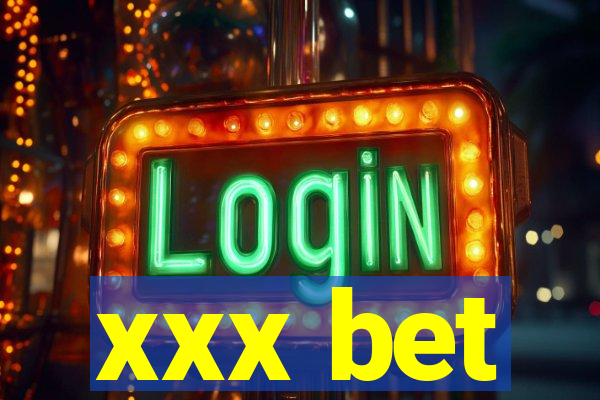 xxx bet